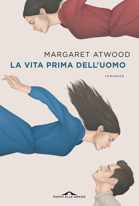 Margaret Atwood La vita prima dell'uomo